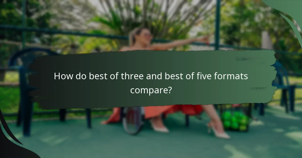 How do best of three and best of five formats compare?