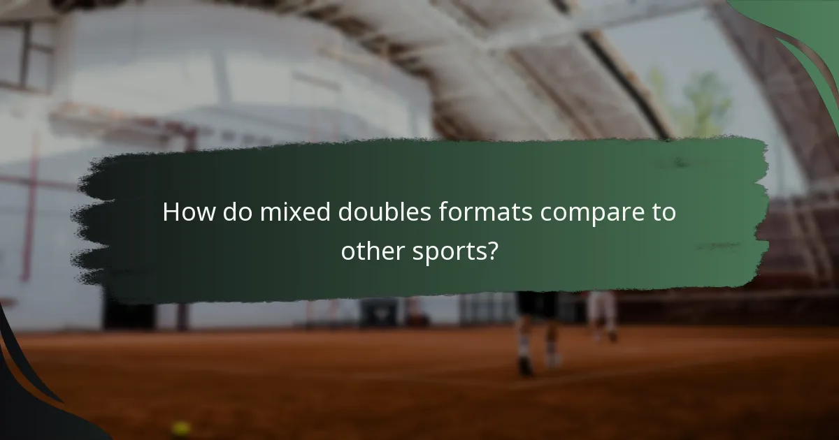 How do mixed doubles formats compare to other sports?