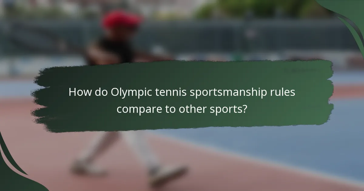 How do Olympic tennis sportsmanship rules compare to other sports?