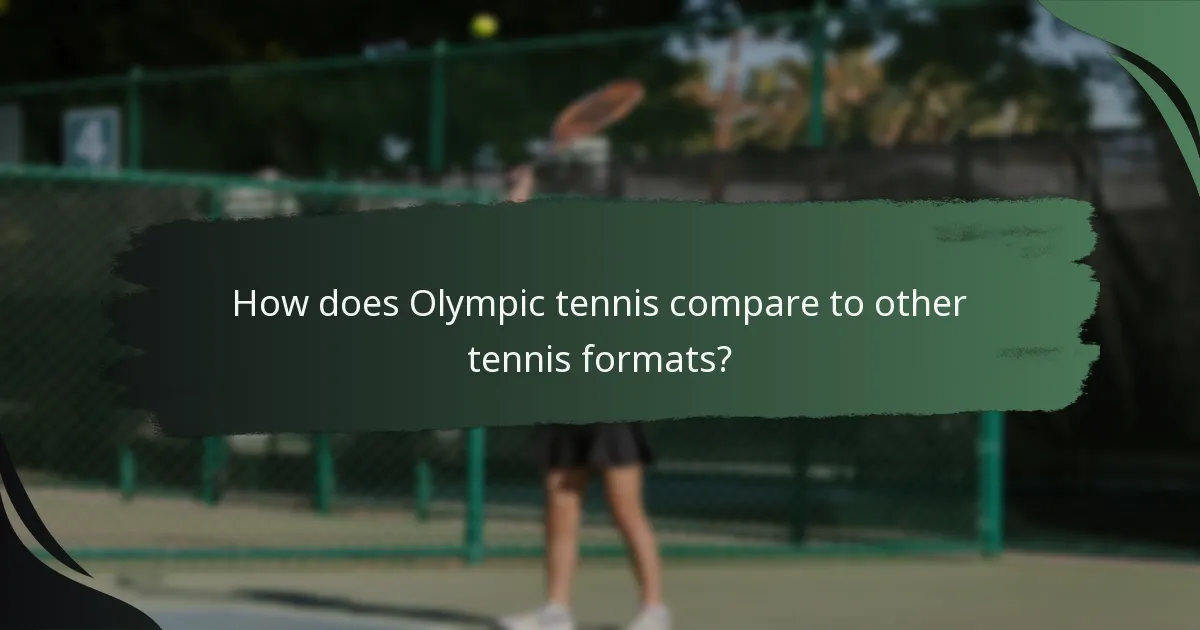 How does Olympic tennis compare to other tennis formats?