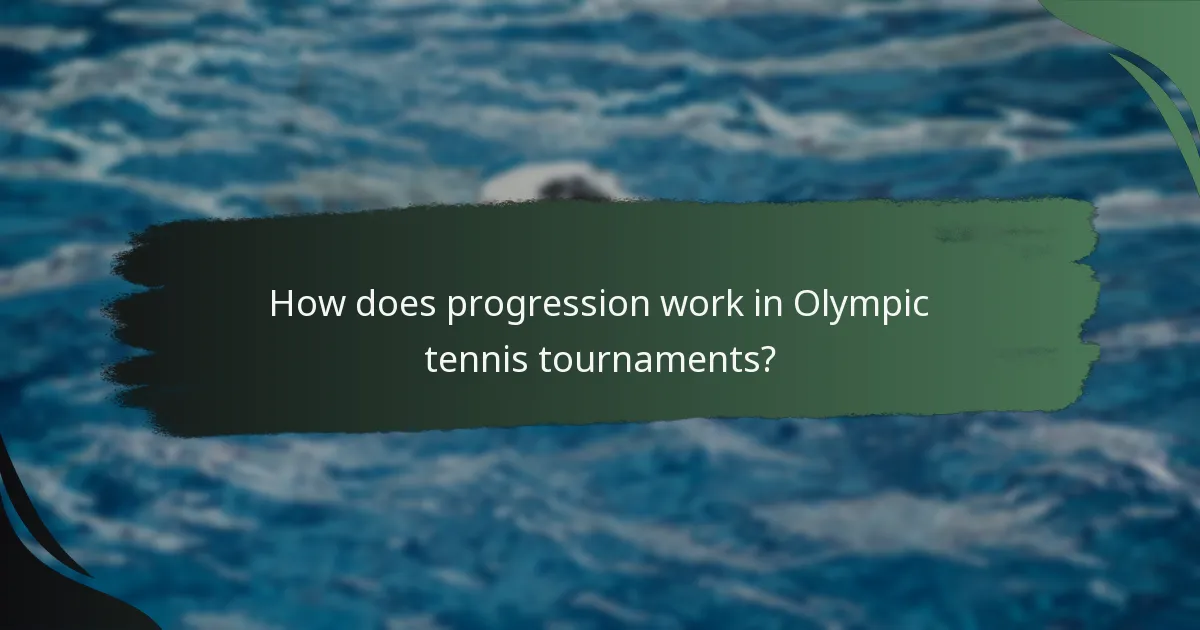 How does progression work in Olympic tennis tournaments?