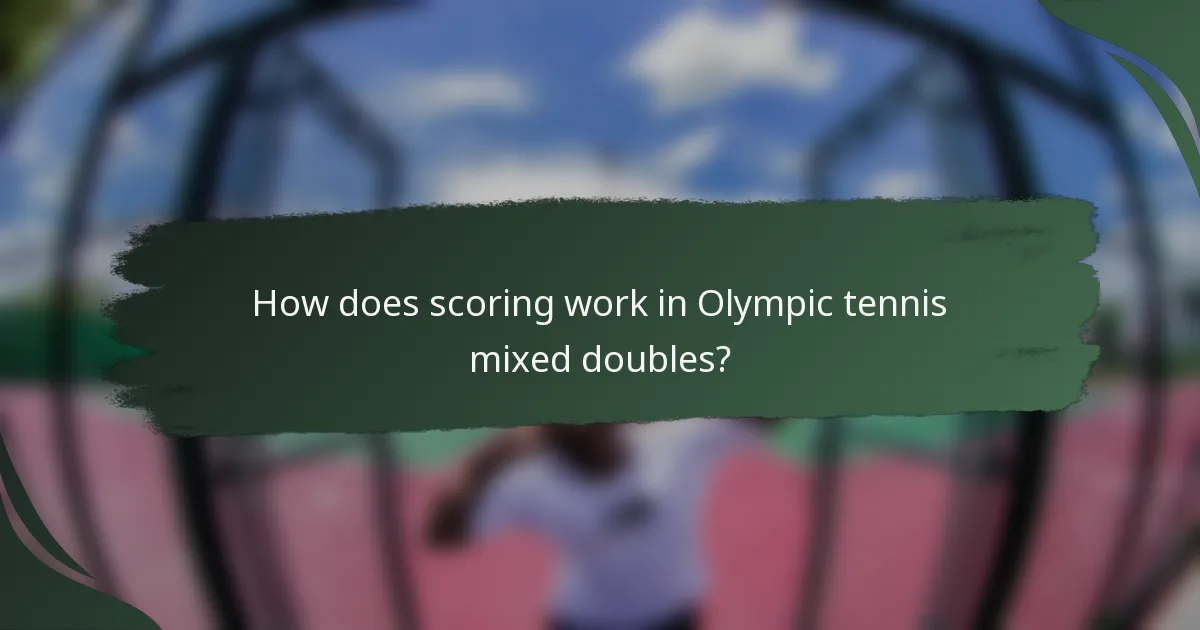 How does scoring work in Olympic tennis mixed doubles?