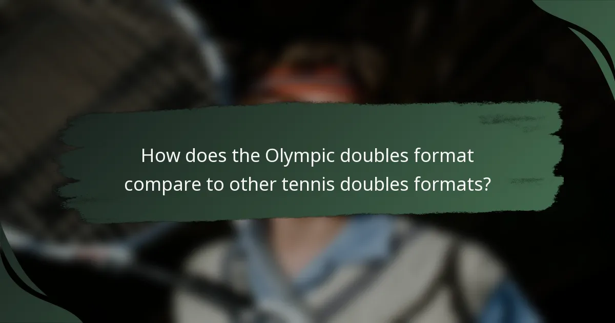 How does the Olympic doubles format compare to other tennis doubles formats?