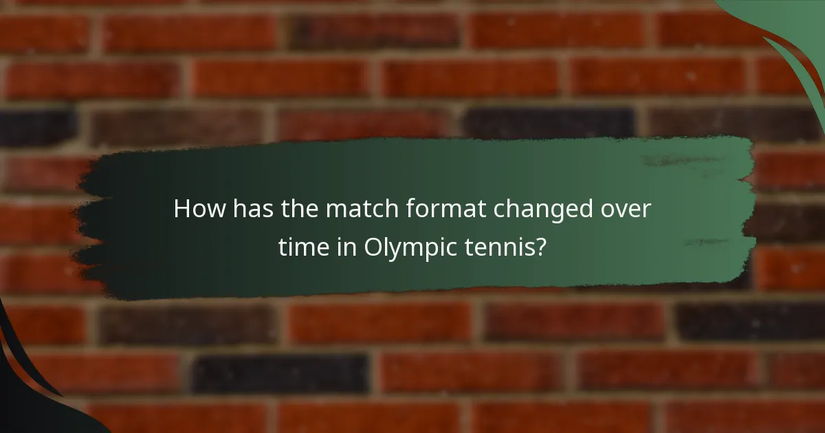 How has the match format changed over time in Olympic tennis?