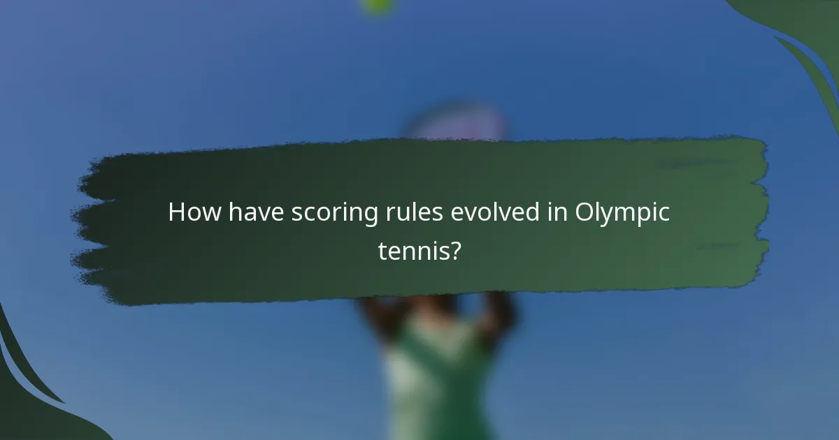 How have scoring rules evolved in Olympic tennis?