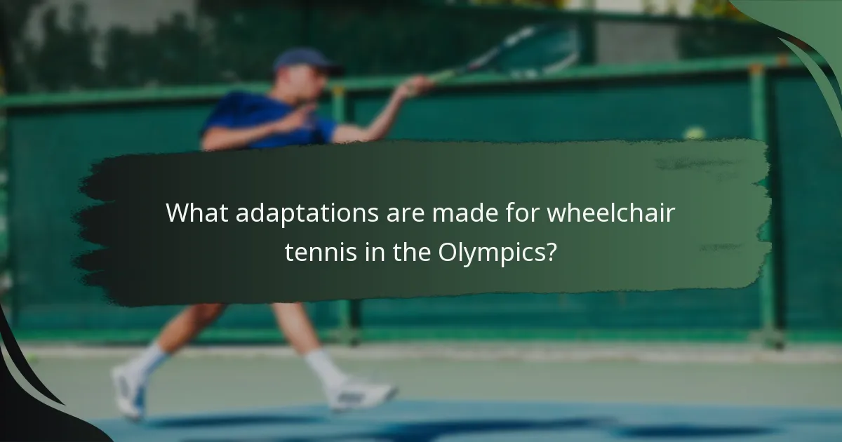 What adaptations are made for wheelchair tennis in the Olympics?