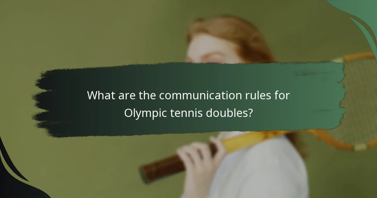 What are the communication rules for Olympic tennis doubles?