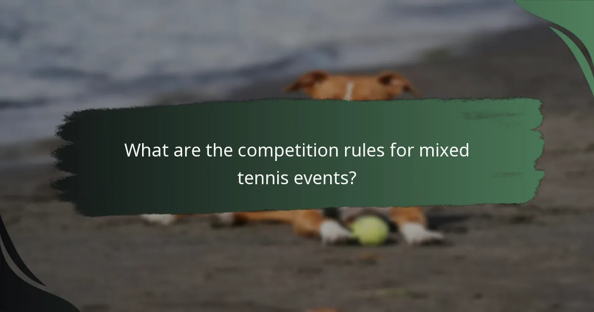 What are the competition rules for mixed tennis events?