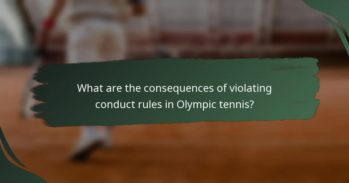 What are the consequences of violating conduct rules in Olympic tennis?