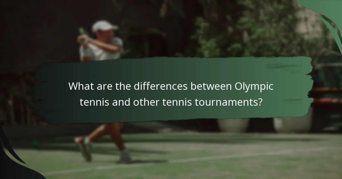 What are the differences between Olympic tennis and other tennis tournaments?