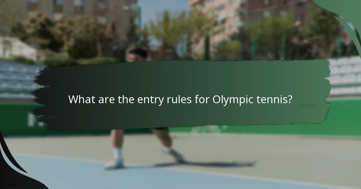 What are the entry rules for Olympic tennis?