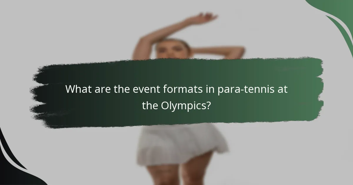 What are the event formats in para-tennis at the Olympics?