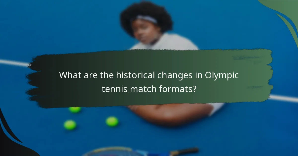 What are the historical changes in Olympic tennis match formats?