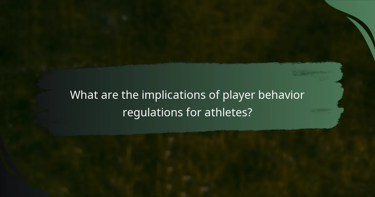 What are the implications of player behavior regulations for athletes?