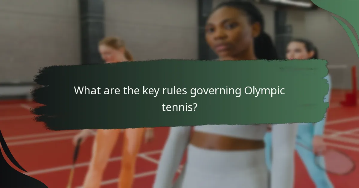 What are the key rules governing Olympic tennis?