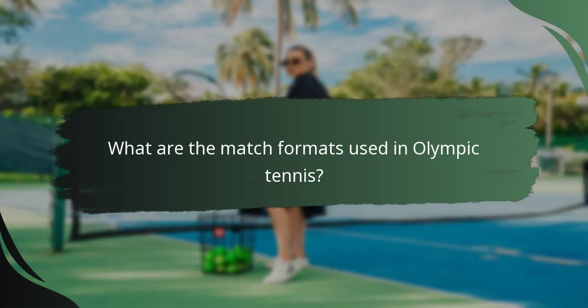 What are the match formats used in Olympic tennis?
