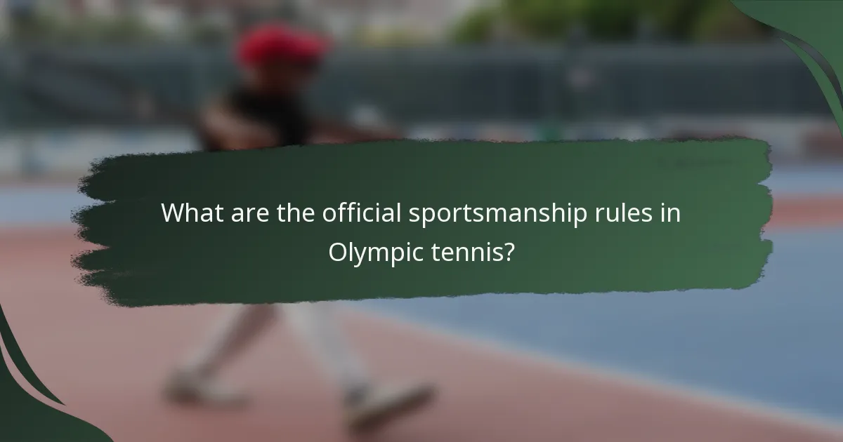 What are the official sportsmanship rules in Olympic tennis?