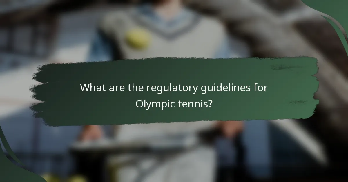 What are the regulatory guidelines for Olympic tennis?