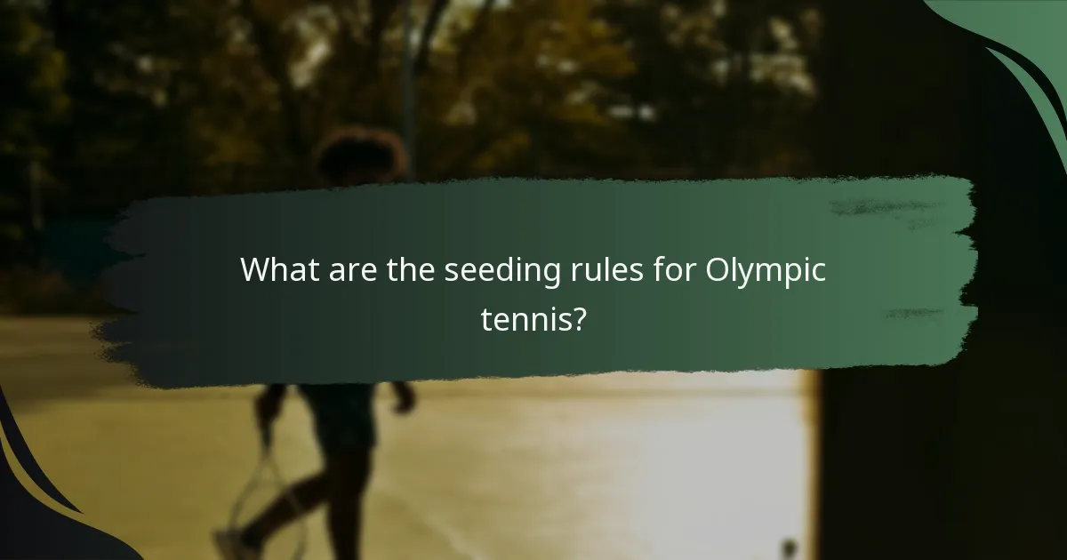 What are the seeding rules for Olympic tennis?
