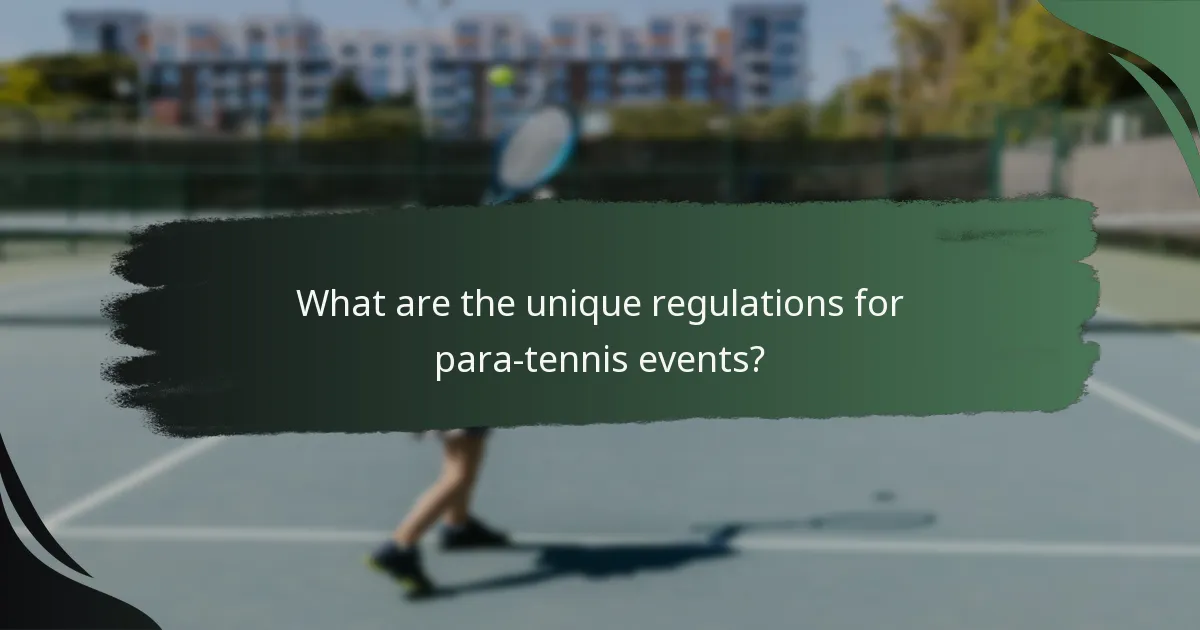What are the unique regulations for para-tennis events?