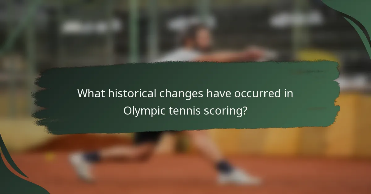 What historical changes have occurred in Olympic tennis scoring?