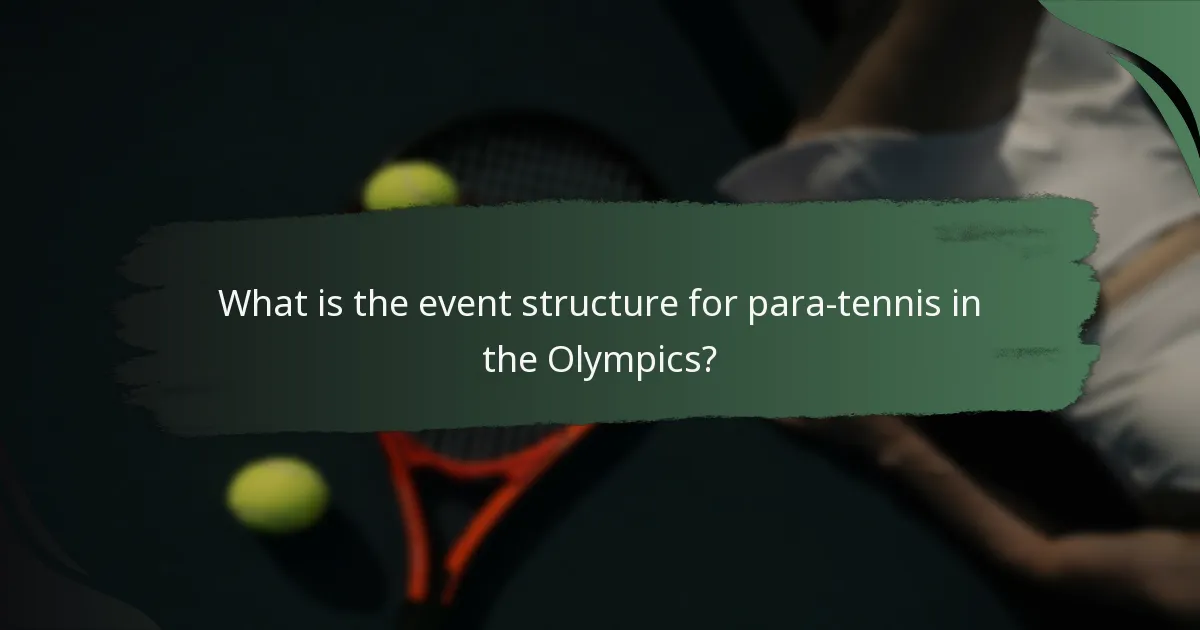 What is the event structure for para-tennis in the Olympics?