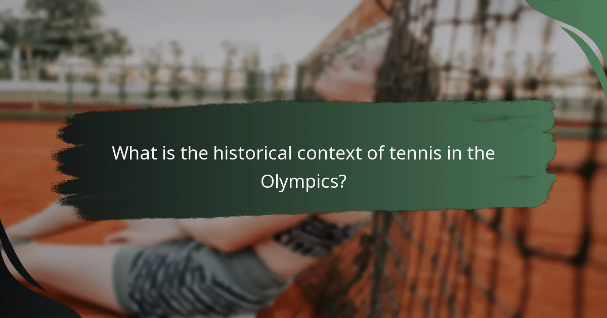 What is the historical context of tennis in the Olympics?