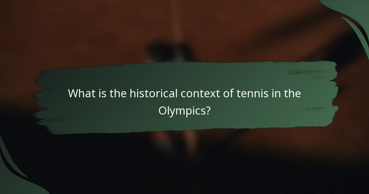 What is the historical context of tennis in the Olympics?