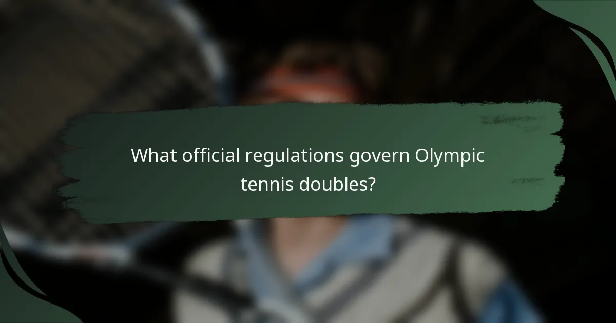 What official regulations govern Olympic tennis doubles?