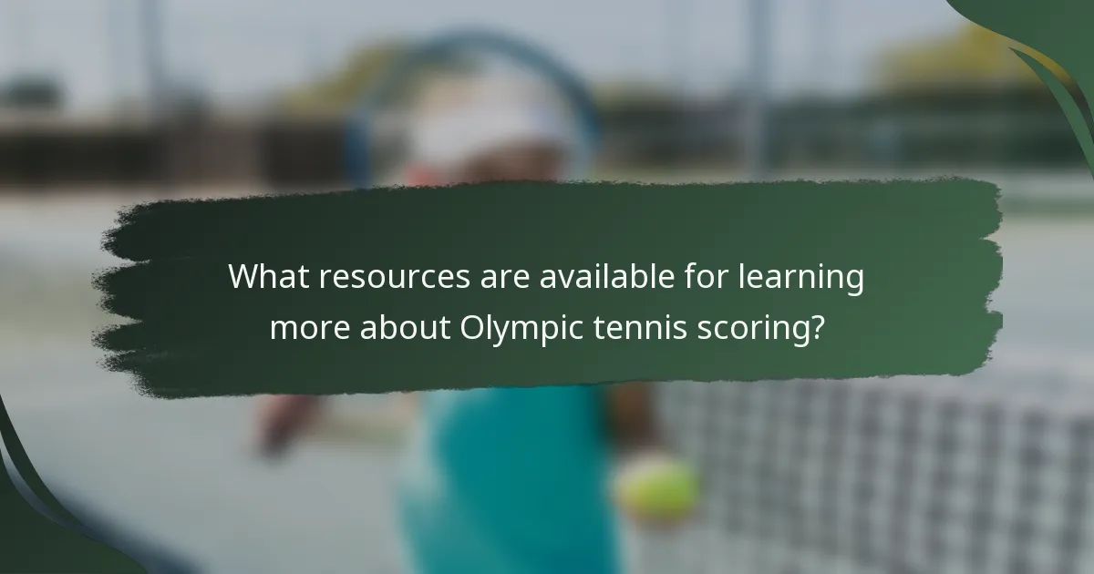 What resources are available for learning more about Olympic tennis scoring?