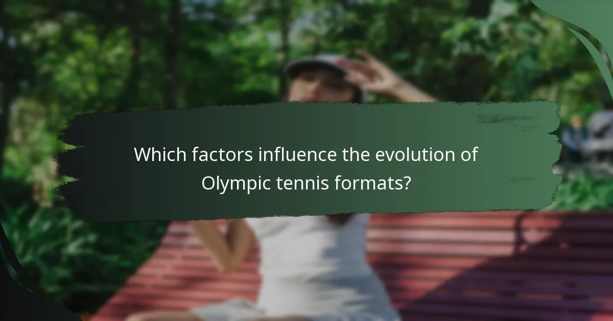 Which factors influence the evolution of Olympic tennis formats?