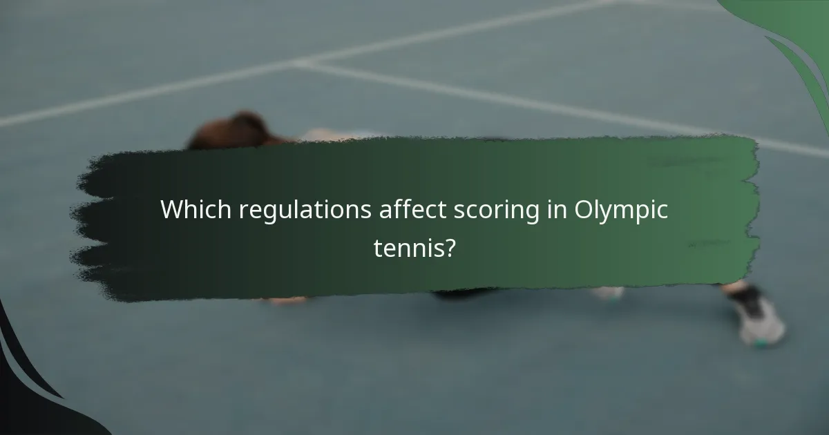 Which regulations affect scoring in Olympic tennis?