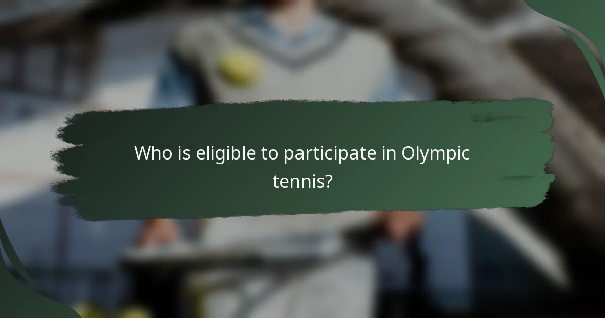 Who is eligible to participate in Olympic tennis?