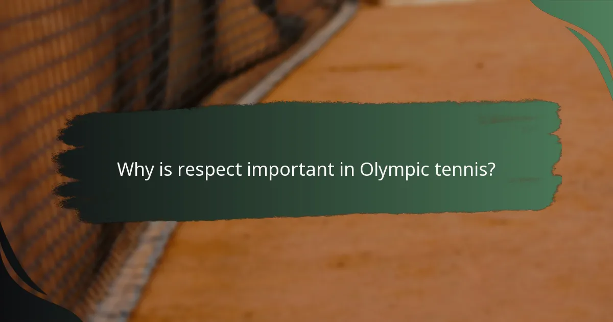 Why is respect important in Olympic tennis?